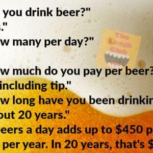 Do you drink beer?”