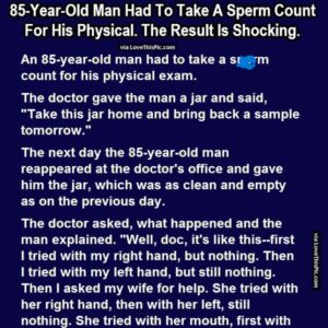 85 Year old man had to take..