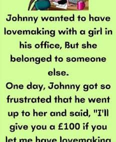 Johnny wanted to have