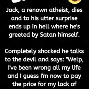 Jack, a renown atheist, dies and to his utter surprise ends up in hell where he’s greeted by Satan himself.