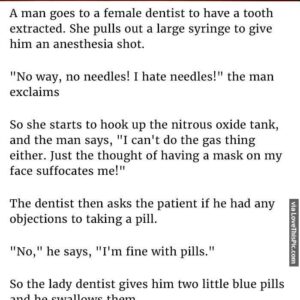 He refused to listen to a female dentist..