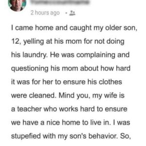 Dad Catches 12-Year-Old Son Yelling At Hardworking Mom For Not Doing His Laundry