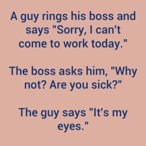 A man calls his boss and says can’t come to office today