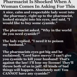 Pharmacist Is Shocked…