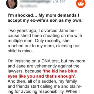 My Mom Is So Desperate for Grandkids She Demands I Accept My Ex-wife’s Kid as My Own without Paternity Test