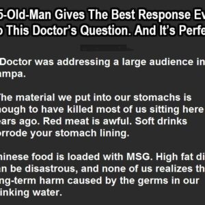 75 Year Old Man Gives The Best Response Ever To This Doctor’s Question And It’s Perfect