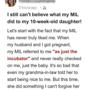 I Can’t Forgive My MIL after What She Did to My 10-Week-Old Daughter