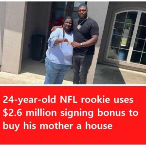 24-year-old NFL rookie uses .6 million signing bonus to buy his mother a house