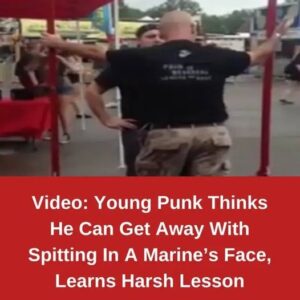 Young Punk Thinks He Can Get Away With Spitting In A Marine’s Face