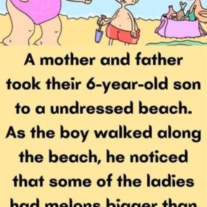 A mother and father took their 6-year-old son to a undressed beach.