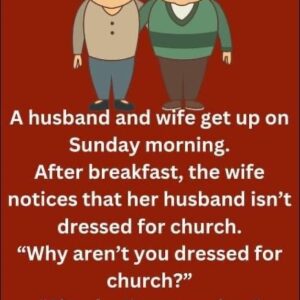 A husband and wife get up on Sunday morning