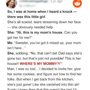 Woman Opens Her Door and Sees Crying Little Girl Who Claims Her Mom Is in the House — Story of the Day