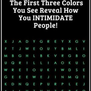 The First Three Colors You See Reveal How You INTIMIDATE People!