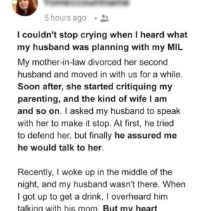 I Couldn’t Stop Crying After Discovering My Husband’s Plan With My MIL and Threw Them Out of Our House