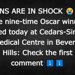 The nine-time Oscar winner died today at Cedars-Sinai Medical Centre in Beverly Hills