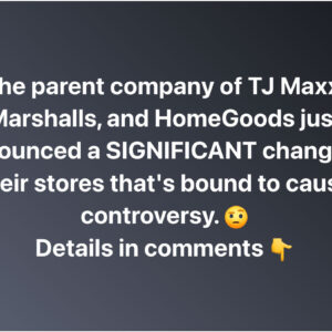 TJ Maxx, Marshalls, and HomeGoods implement new system to thwart theft