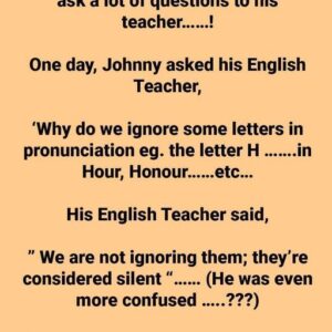 Little Johnny Asked A Lot Of Questions To His Teacher