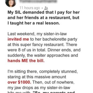 My SIL Demanded That I Pay 00 for Her and Her Friends at a Restaurant, but My Husband and I Taught Her a Lesson