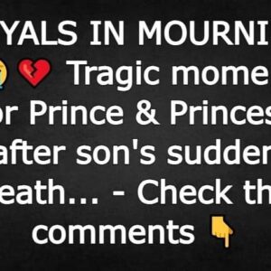 ROYALS IN MOURNING. Tragic moment for Prince