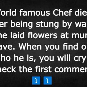 World famous Chef dies after being stung by wasp as he laid flowers at mum’s grave