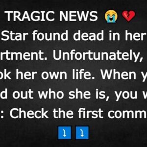 Star found dead in her apartment