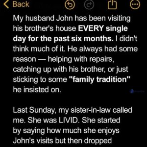 My Husband Had Been Visiting His Brother’s House Daily for 6 Months, When My SIL Called Me Last Sunday, I Was Shocked