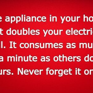 Your home’s appliance that doubles your electricity bill. It consumes the same quantity in a minute as other things do in hours.