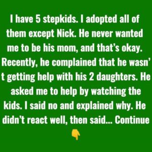 My stepson is angry after I refused to watch his kids — I’m not a free babysitter