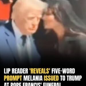 Lip Reader Uncovers Melania’s Five-Word Message To Trump During Pope Francis’ Funeral Lip Reader Uncovers Melania’s Five-Word Message To Trump During Pope Francis’ Funeral